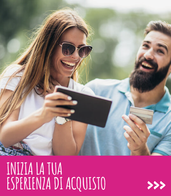 INIZIA LA TUA ESPERIENZA DI ACQUISTO